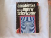 kniha Amatérske opravy televízorov, Alfa 1979