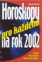 kniha Horoskopy pro každého na rok 2002, Ottovo nakladatelství - Cesty 2002