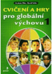 kniha Cvičení a hry pro globální výchovu 1, Portál 2000