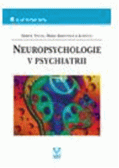 kniha Neuropsychologie v psychiatrii, Grada 2006