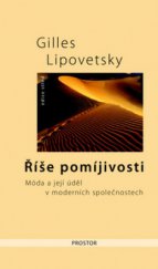 kniha Říše pomíjivosti móda a její úděl v moderních společnostech, Prostor 2010