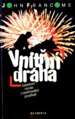 kniha Vnitřní dráha detektivní román z dostihového prostředí, Olympia 2003