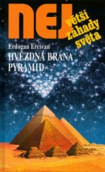 kniha Hvězdná brána pyramid tajné cesty do kosmu, Dialog 2004