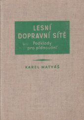 kniha Lesní dopravní sítě Podklady pro plánování, SZN 1957