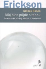 kniha Můj hlas půjde s tebou terapeutické příběhy Miltona H. Ericksona, Portál 2019