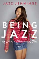 kniha Being Jazz My Life as a (Transgender) Teen, Crown Books 2016