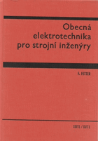 kniha Obecná elektrotechnika pro strojní inženýry celost. vysokošk. učebnice, SNTL 1967