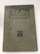 kniha Rostlinná pathologie pro střední školy hospodářské a k praktické potřebě, Česká grafická Unie 1913