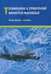 kniha Technologie a zpracování kovových materiálů, Petr Majrich 2008