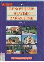 kniha Renovujeme, stavíme, zařizujeme. 2001, ročník I. ročenka moderního bydlení, Jaga group 