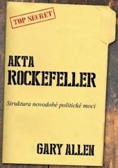 kniha Akta Rockefeller struktura novodobé politické moci, Bodyart Press 2013