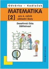 kniha Matematika pro 6. ročník základní školy 2. - Desetinná čísla, dělitelnost, Prometheus 2010