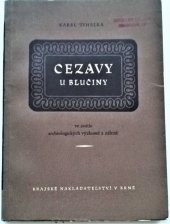 kniha Cezavy u Blučiny ve světle archeologických výzkumů a nálezů, Kraj. nakl. 1957