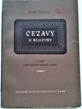 kniha Cezavy u Blučiny ve světle archeologických výzkumů a nálezů, Kraj. nakl. 1957