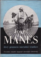 kniha Josef Mánes Živý pramen národní tradice, Spolek výtvarných umělců Mánes 1940