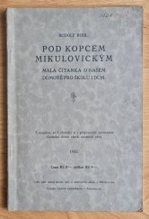 kniha Pod kopcem mikulovickým malá čítanka o našem domově pro školu i dům, Místní školní rada a učitelský sbor 1932