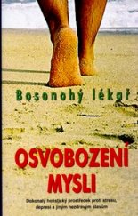 kniha Osvobození mysli dokonalý holistický prostředek proti stresu, depresi a jiným nezdravým stavům, Metafora 2005