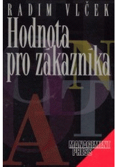 kniha Hodnota pro zákazníka, Management Press 2002