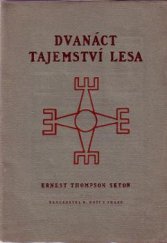 kniha Dvanáct tajemství lesa výchovný program Ernesta Thompsona Setona, B. Kočí 1925
