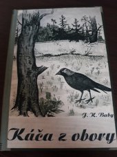 kniha Káča z obory Drobná kresba ze života kavek, Občanská tiskárna 1943