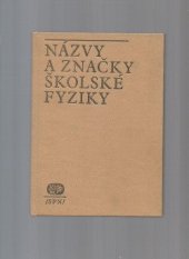 kniha Názvy a značky školské fyziky, SPN 1977
