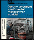 kniha Opravy, zkoušení a seřizování motorových vozidel, SNTL 1972