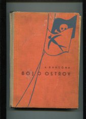 kniha Boj o ostrov Prázdninová dobrodružství Vlaštovek a Amazonek = [Swallowdale], Josef Hokr 1947