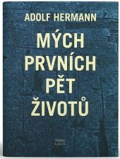 kniha Mých prvních pět životů, Triada 2000