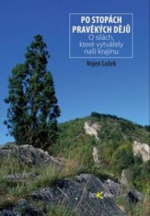 kniha Po stopách pravěkých dějů o silách, které vytvářely naši krajinu, Dokořán 2011