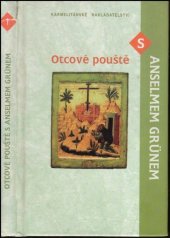 kniha Otcové pouště s Anselmem Grünem, Karmelitánské nakladatelství 2000