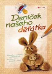 kniha Deníček našeho děťátka, CPress 2009