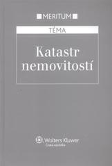 kniha Katastr nemovitostí výklad je zpracován k právnímu stavu ke dni 31.1.2010, Wolters Kluwer 2010