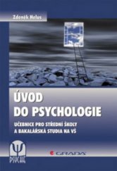 kniha Úvod do psychologie učebnice pro střední školy a bakalářská studia na VŠ, Grada 2011