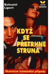 kniha Když se přetrhne struna skutečné kriminální případy, Víkend  1996