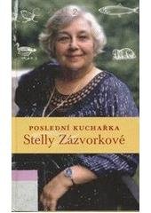 kniha Poslední kuchařka Stelly Zázvorkové, Dauphin 2005