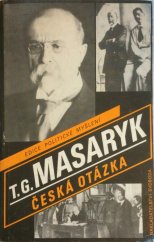 kniha Česká otázka snahy a tužby národního obrození ; Naše nynější krize : pád strany staročeské a počátkové směrů nových, Svoboda 1990