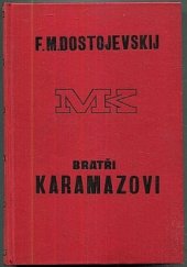 kniha Bratři Karamazovi 2. román o dvanácti knihách s epilogem., Melantrich 1929