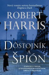 kniha Dôstojník a špión Strhujúci triler o najznámejšom justičnom omyle v dejinách, Slovart 2014