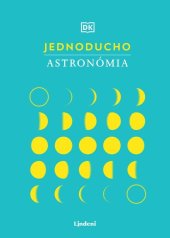 kniha Jednoducho - Astronómia, Lindeni 2023