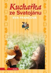 kniha Kuchařka ze Svatojánu (box), Motto 2016