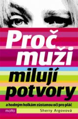 kniha Proč muži milují potvory, Motto 2013