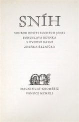 kniha Sníh Soubor 10 suchých jehel Bohuslava Reynka s úv. básní Zdeňka Řezníčka: Sněhy, Magnificat 1941