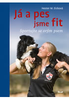 kniha Já a pes jsme fit - Sportujte se svým psem, Euromedia 2016