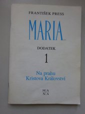 kniha Na prahu Kristova Království první dodatek k publikaci Maria...Mariánská zjevení a poselství lidem 20. století, Mariánské nakladatelství 1992