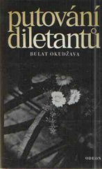 kniha Putování diletantů ze zápisků poručíka ve výslužbě Amirana Amilachvariho, Odeon 1983