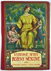 kniha Vybrané spisy Boženy Němcové. Díl IV., - Pohorská vesnice, Dobrý člověk, Emil Šolc 1914