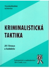kniha Kriminalistická taktika, Aleš Čeněk 2005