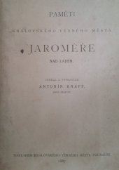 kniha Paměti královského věnného města Jaroměře nad Labem, Nákladem královského věnného města Jaroměře 1887