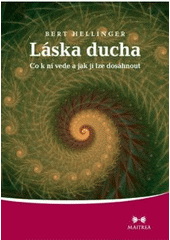 kniha Láska ducha co k ní vede a jak jí lze dosáhnout, Maitrea 2011