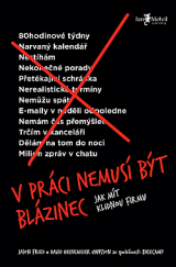 kniha V práci nemusí být blázinec Jak mít klidnou firmu, Jan Melvil 2019